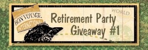 Retirement Giveaway #1